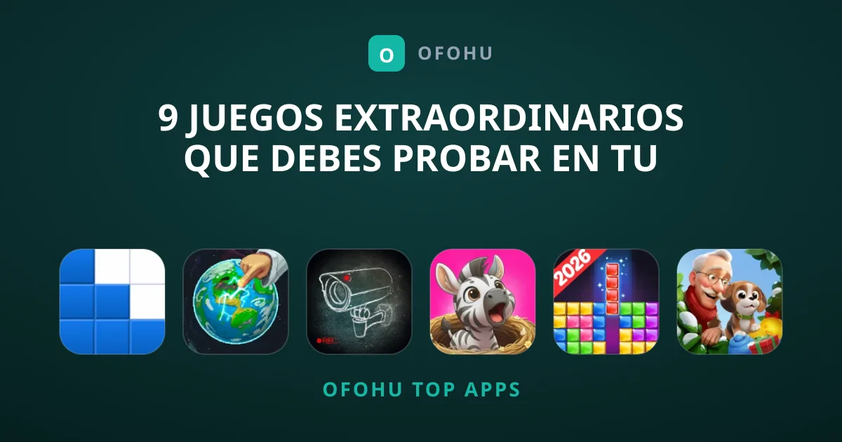 9 Juegos Extraordinarios que Debes Probar en tu Móvil